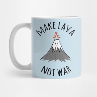 MAKE LAVA NOT WAR Mug